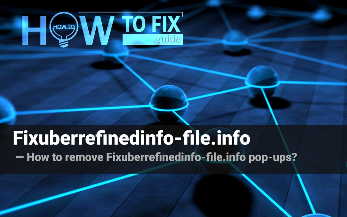 Máy tính của bạn đang gặp phải sự cố về virus từ trang web fixuberrefinedinfo-file.info? Đừng lo lắng! Hãy cùng khắc phục vấn đề này với các bước loại bỏ virus như trong hình ảnh liên quan. Điều này sẽ giúp cho bạn có lại một máy tính sạch và an toàn.