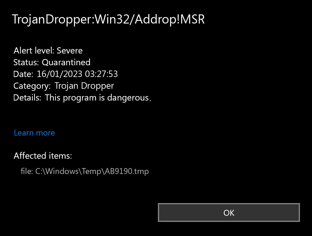TrojanDropper:Win32/Addrop!MSR found
