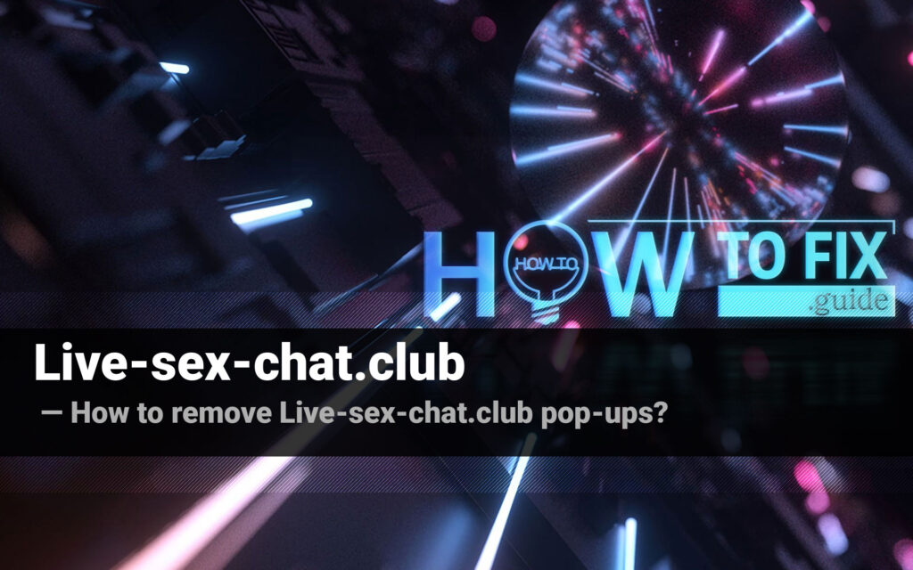 rust hurken Zenuw Remove Live-sex-chat.club Pop-up Ads — How to Fix Gude