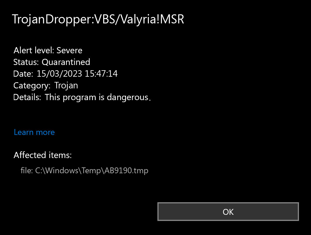 TrojanDropper:VBS/Valyria!MSR found