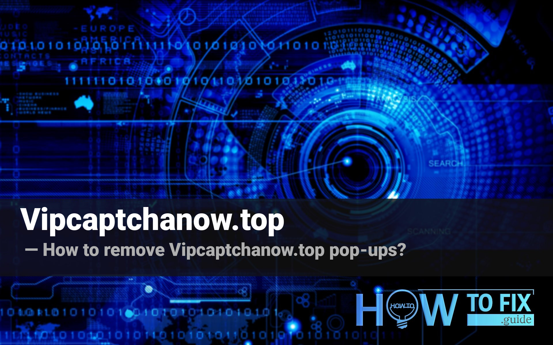 how-to-remove-vipcaptchanow-top-pop-ups-fix-guide