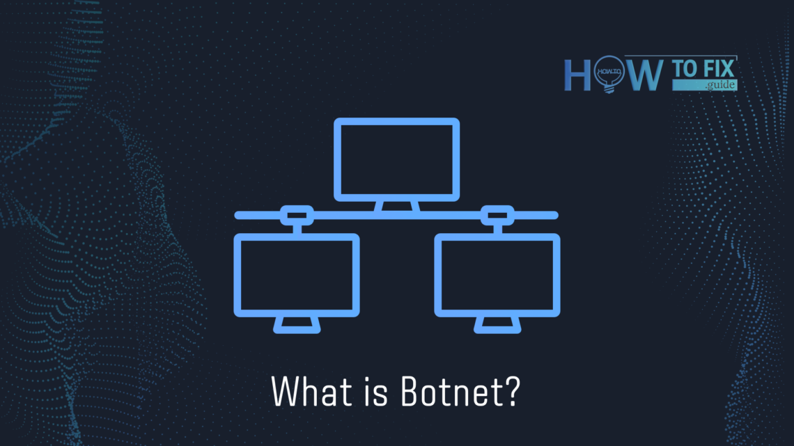 What is Botnet and How Does it Work?
