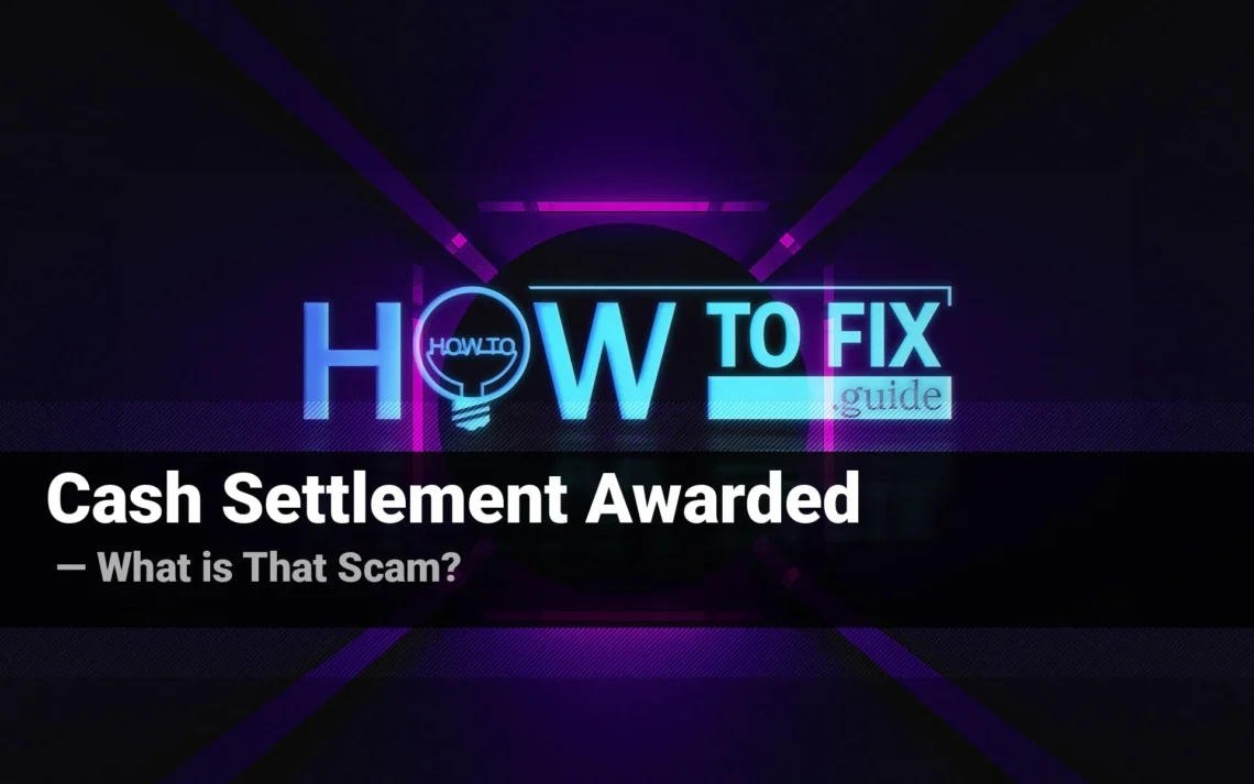 “Cash Settlement Awarded” — Avoid Email Scam