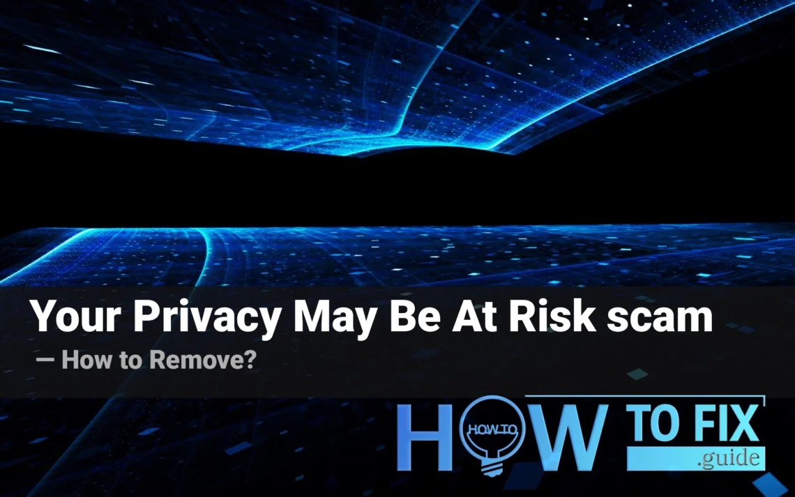"Attention! Your Privacy May Be At Risk" Page - How to Remove?