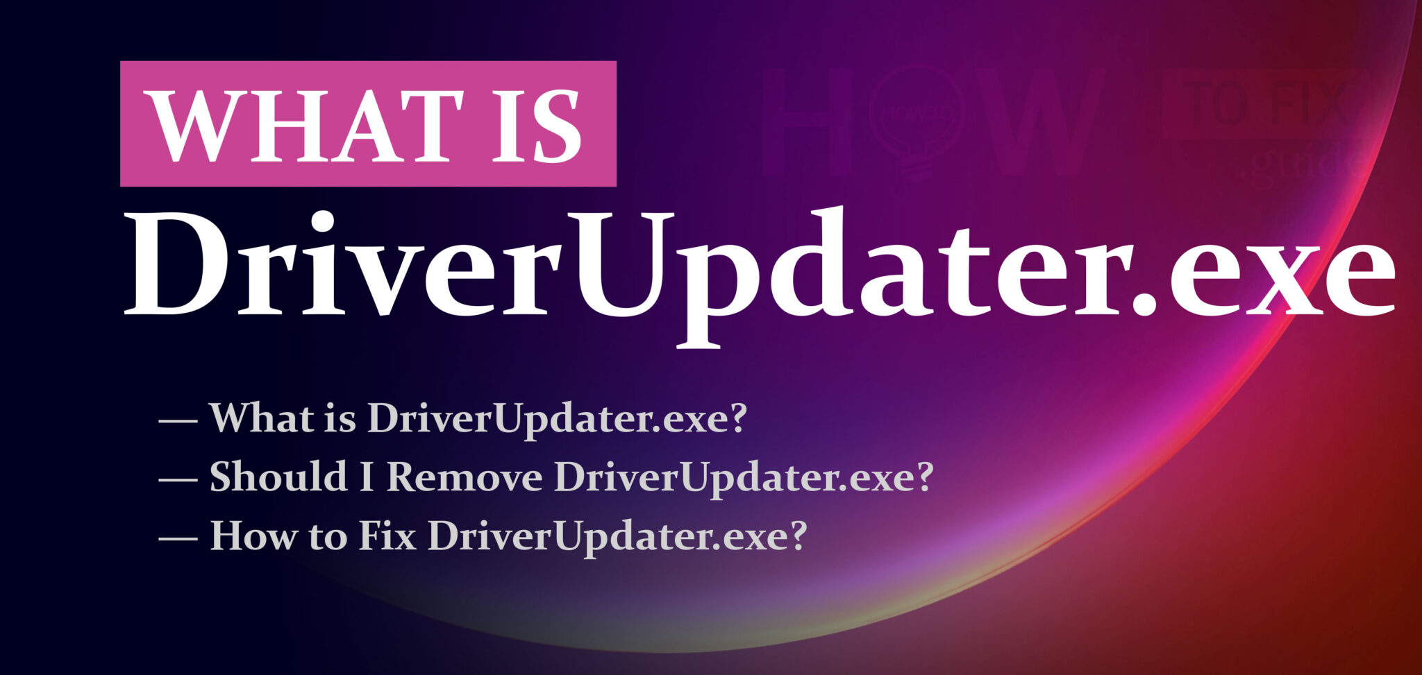 driverupdater-exe-how-to-fix-should-i-remove-it