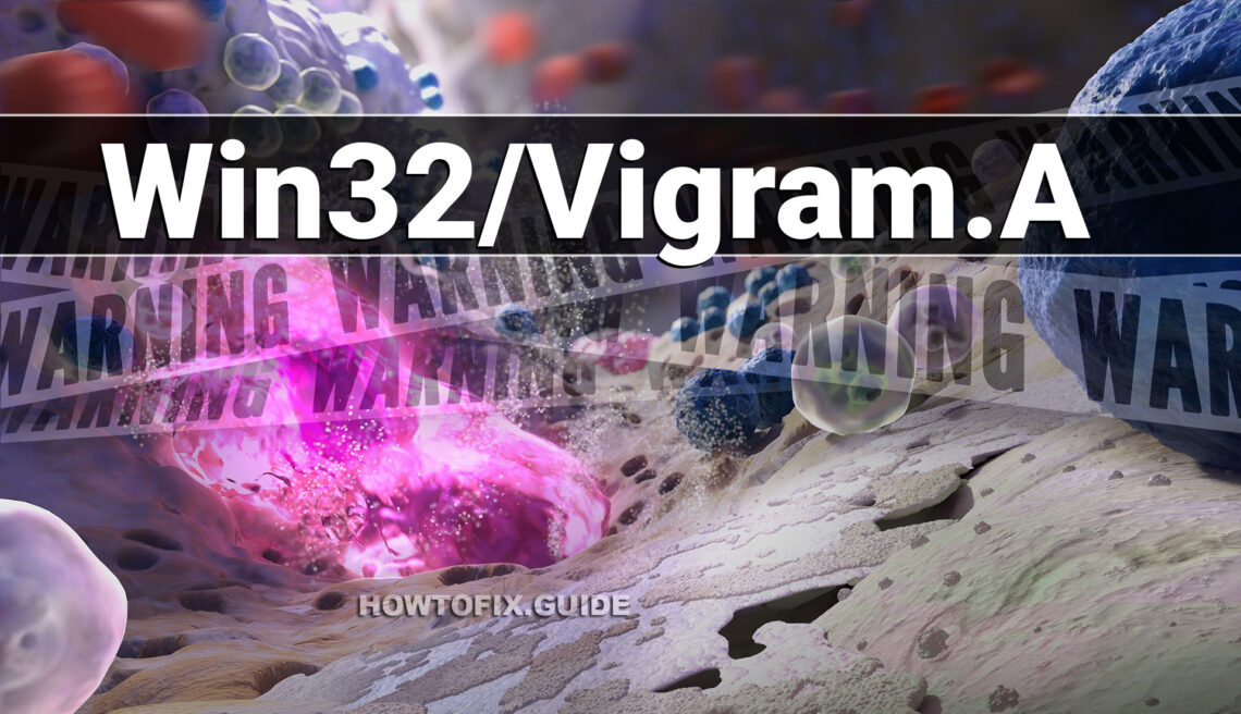 Win32/Vigram.A Removal Guide