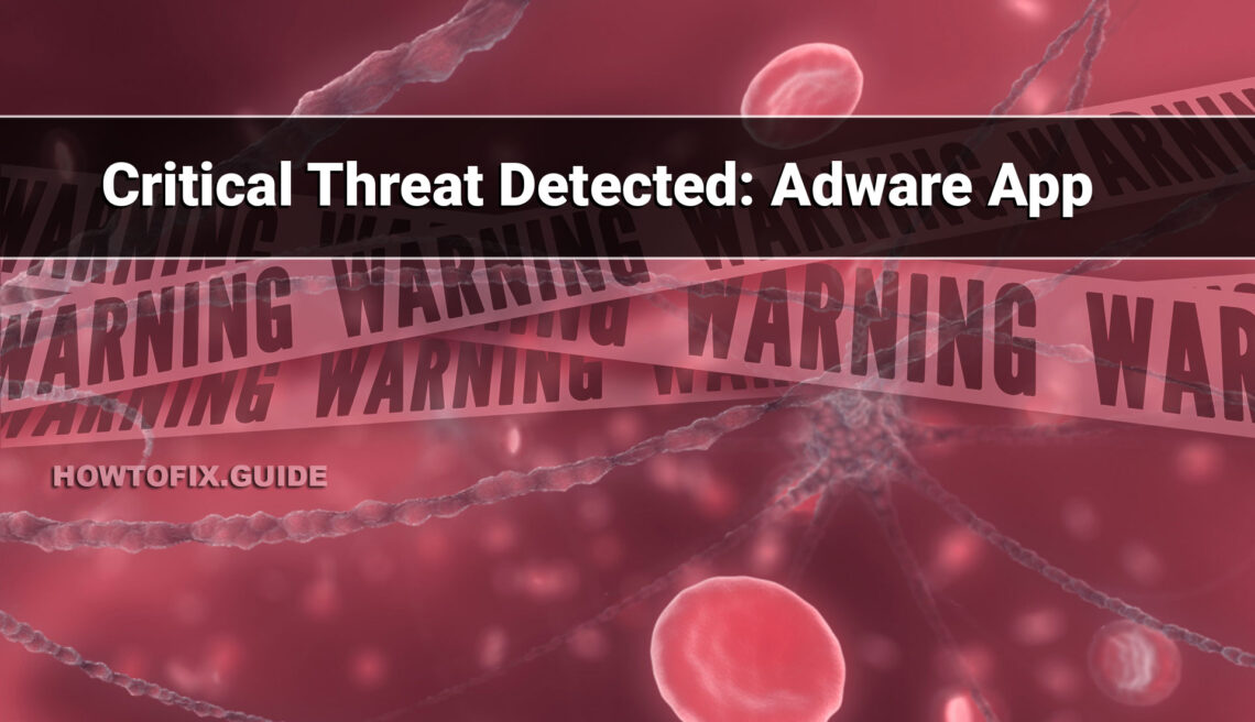 Critical Threat Detected: Adware App"