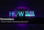 Remove Chromstera Browser