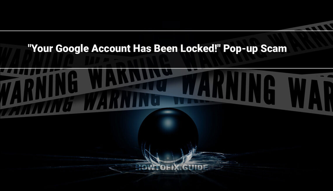 What is "Your Google Account Has Been Locked" Scam Analysis