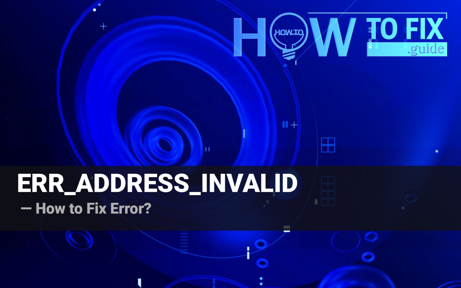 What is the ERR_ADDRESS_INVALID Error and How to Fix it?
