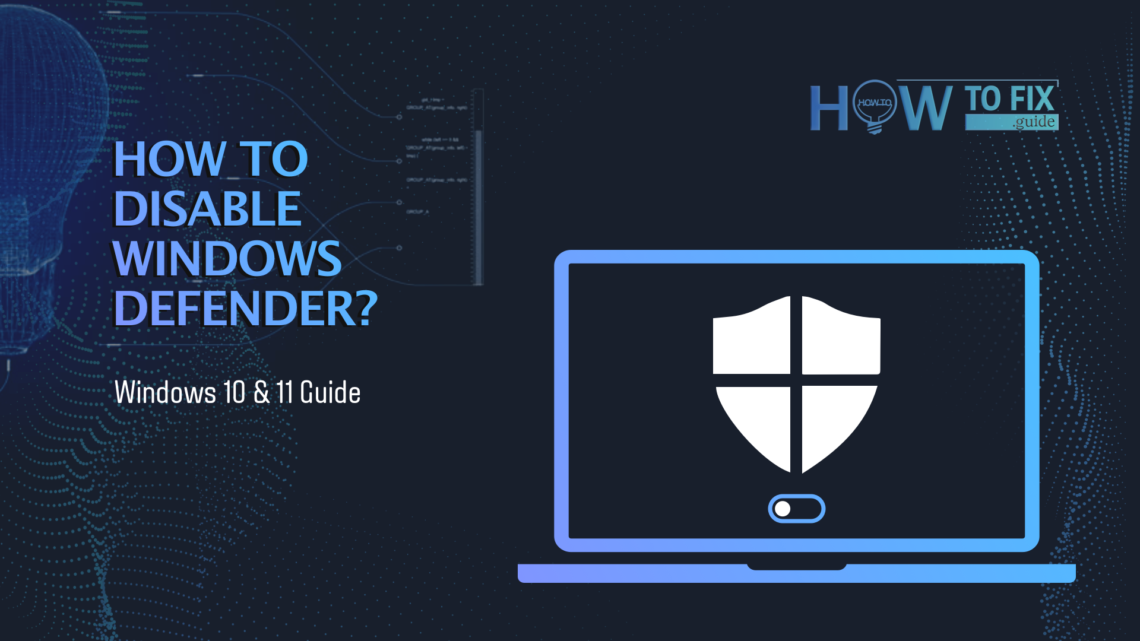 How to Disable Windows Defender in Windows 10 and 11?