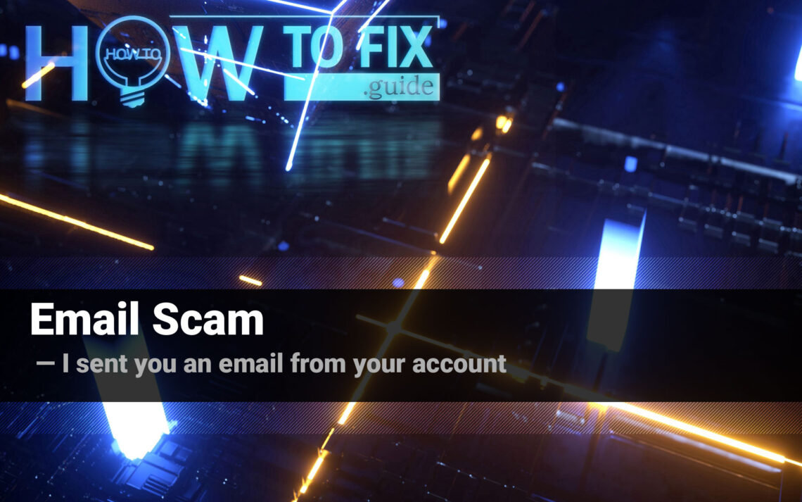 What Is “Your Account Was Hacked” Email Scam?