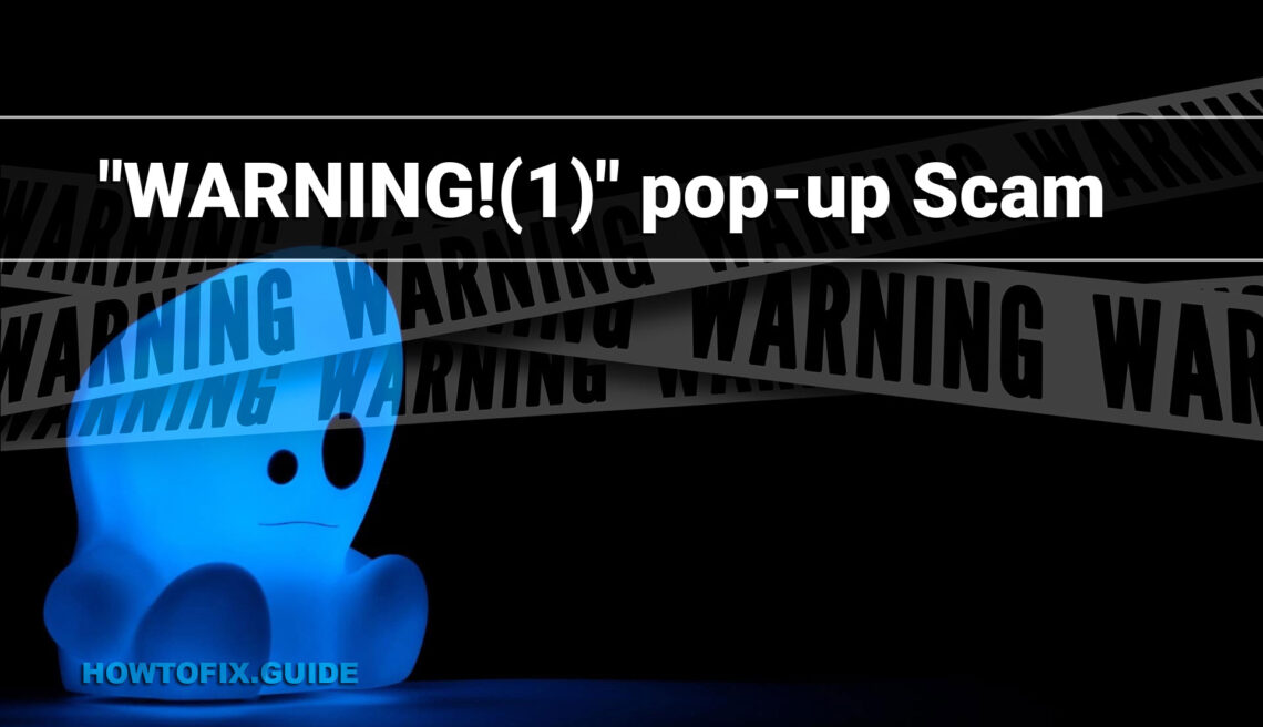 What is “WARNING!(1)” Pop-up scam?