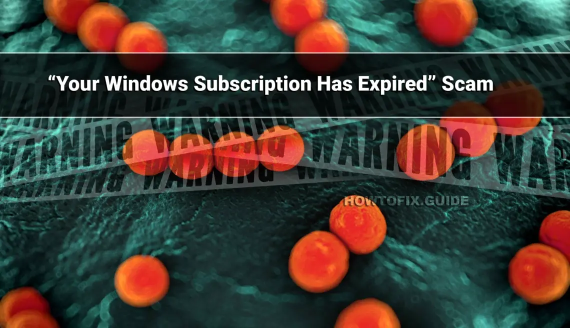 Your Windows Subscription Has Expired Scam Removal guide