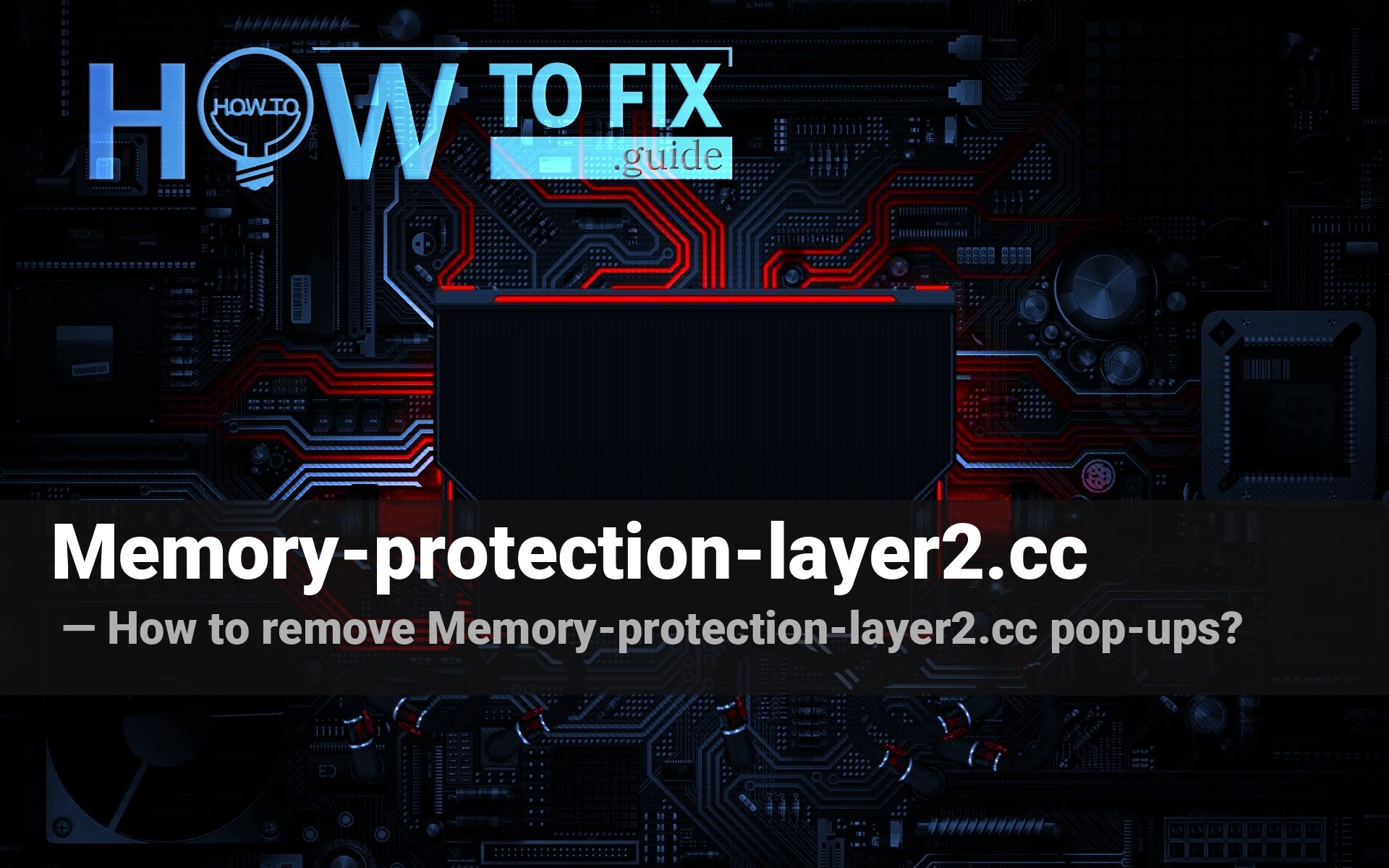 Memory-protection-layer2.cc Notification Removal — How to Fix Your Browser